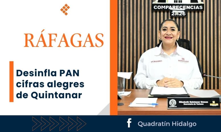 Ráfagas: Desinfla PAN cifras alegres de Quintanar
