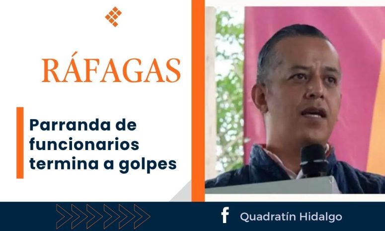 Ráfagas: Parranda de funcionarios termina a golpes